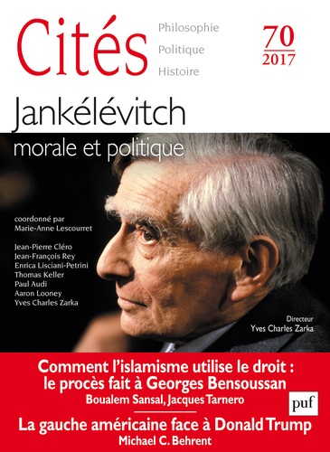 Cités N° 70/2017 Jankélévitch, morale et politique