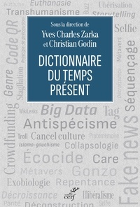 Yves Charles Zarka et Christian Godin - Dictionnaire du temps présent.