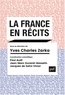 Yves Charles Zarka - La France en récits.
