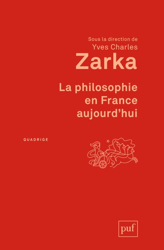 Yves Charles Zarka - La philosophie en France aujourd'hui.