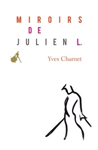 Yves Charnet - Miroirs de Julien L..