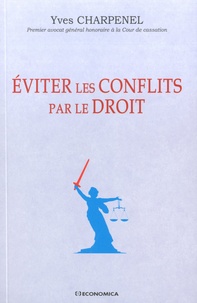Yves Charpenel - Eviter les conflits par le droit.
