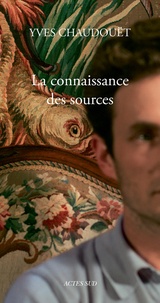 Yves Chaudouët - Yves Chaudouët, La connaissance des sources.