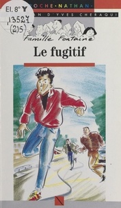 Yves Chéraqui et Ollivier Kerjean - Le fugitif.