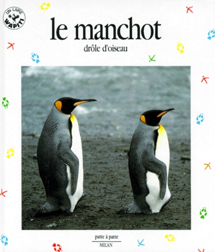 Yves Cherel et Béatrice Fontanel - Le Manchot. Drole D'Oiseau.