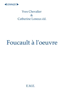 Yves Chevalier - Foucault à l'oeuvre.
