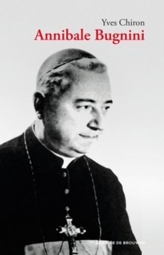 Annibale Bugnini (1912-1982). Réformateur de la liturgie