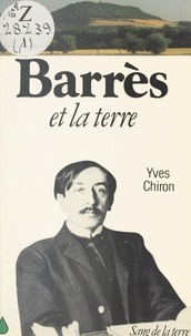 Yves Chiron - Barrès et la terre.