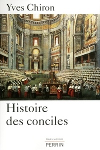 Yves Chiron - Histoire des conciles.