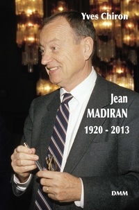 Yves Chiron - Jean Madiran - 1920-2013.