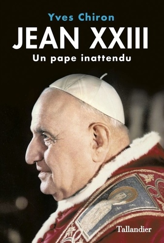 Jean XXIII. Un pape inattendu