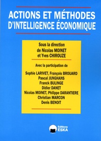 Yves Chirouze et Nicolas Moinet - Actions et méthodes d'intelligence économique.