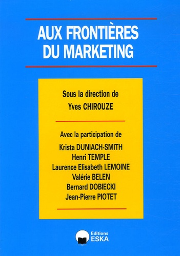 Yves Chirouze et Bernard Dobiecki - Aux frontières du marketing.