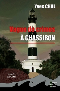 Yves Chol - Vague de crimes à Chassiron.