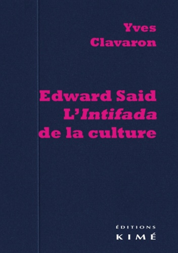 Edward Said. L'intifada de la culture