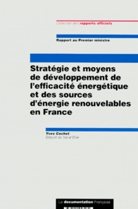 Yves Cochet - Stratégie et moyens de développement de l'efficacité énergétique et des sources d'énergie renouvelables en France.