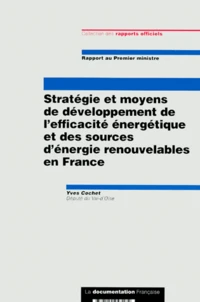 Stratégie et moyens de développement de l'efficacité énergétique et des sources d'énergie renouvelables en France