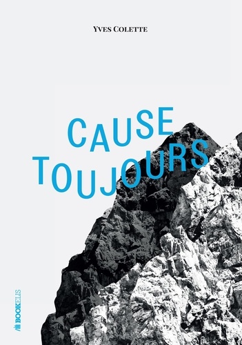 Yves Colette - Cause toujours.