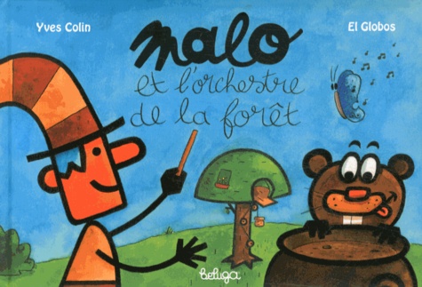 Yves Colin et  El Globos - Malo et l'orchestre de la forêt.