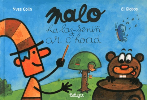 Yves Colin et  El Globos - Malo ha laz-seniñ ar c'hoad - Edition en breton.