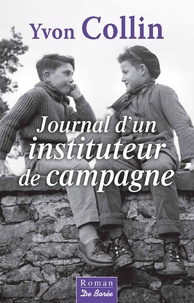 Yves Collin - Journal d'un instituteur de campagne.