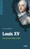 Louis XV. L'inconnu bien-aimé