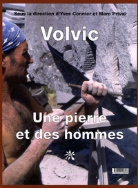 Yves Connier et Marc Prival - Volvic - Une pierre et des hommes.