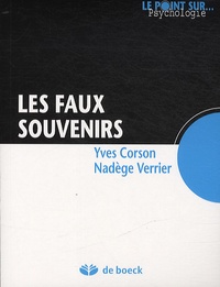 Yves Corson et Nadège Verrier - Les faux souvenirs.