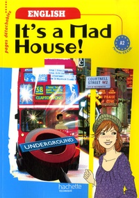 Yves Costa et Martha Mueller Gomot - Anglais CECRL A2 It's a Mad House!.