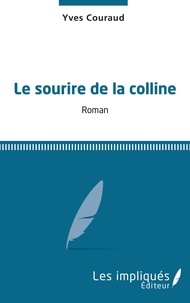 Yves Couraud - Le sourire de la colline.