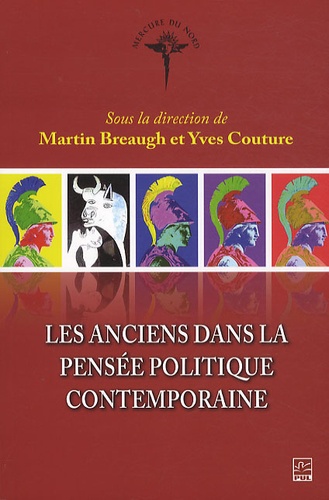 Yves Couture et Martin Breaugh - Les Anciens dans la pensée politique contemporaine.