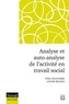Yves Couturier et Louise Belzile - Analyse et auto-analyse de l’activité en travail social.