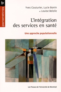 Yves Couturier et Lucie Bonin - L'intégration des services en santé - Une approche populationnelle.