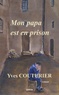 Yves Couturier - Mon papa est en prison.