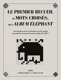 Le premier recueil de mots croisés, dit l'Album Elephant
