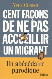 Cent façons de ne pas accueillir un migrant