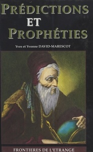 Yves David-Marescot et Yvonne David-Marescot - Prédictions et Prophéties.