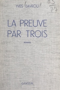 Yves Davrou - La preuve par trois.