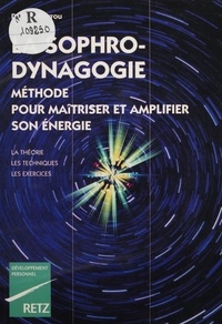 Yves Davrou - La sophro-dynagogie - Méthode pour maîtriser et amplifier son énergie.