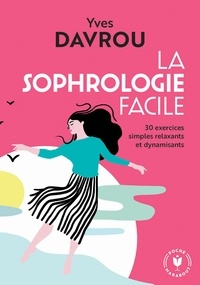 Yves Davrou - La sophrologie facile.
