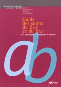 Yves Dayez - Guide Des Sujets Du Delf Et Du Dalf.