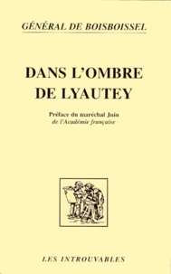 Yves de Boisboissel - Dans l'ombre de Lyautey.