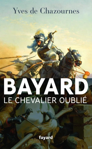 Couverture de Bayard, le chevalier oublié