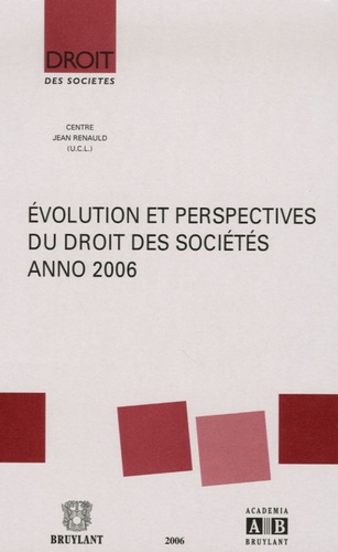 Yves De Cordt - Evolution et perspectives du droit des sociétés - Anno 2006.