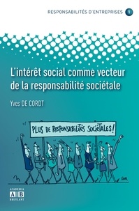 Yves De Cordt - L'intérêt social comme vecteur de la responsabilité sociétale.