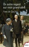 Yves de Gaulle - Un autre regard sur mon grand-père Charles de Gaulle.