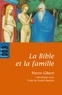 Yves de Gentil-Baichis et Pierre Gibert - La Bible et la famille - Je vous donne un commandement nouveau.