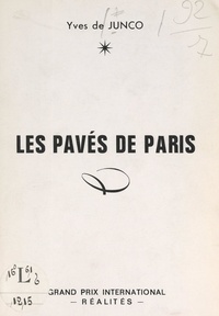 Yves de Junco - Les pavés de Paris.