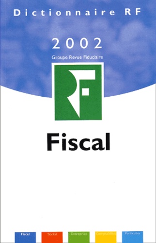 Yves de La Villeguérin - Dictionnaire fiscal 2002.
