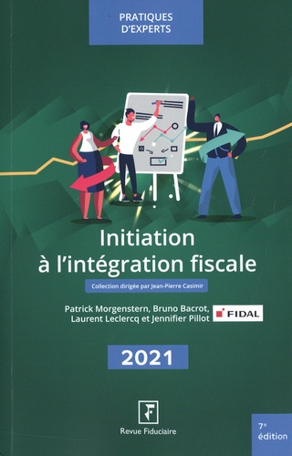 Initiation à l'intégration fiscale  Edition 2021